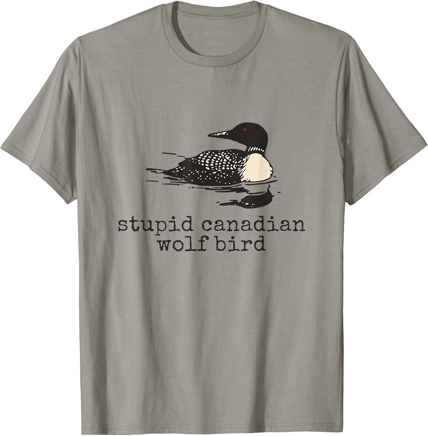 Funny Stupid Canadian Wolf Bird Humor Quote T-Shirt Unisex T-shirt, Sweatshirt, Hoodie, Long Sleeve Tee