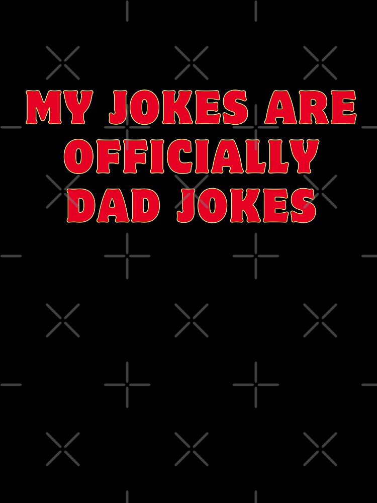 My Jokes Are Officially Dad Jokes by AngelArtss Unisex T-shirt, Sweatshirt, Hoodie, Long Sleeve Tee