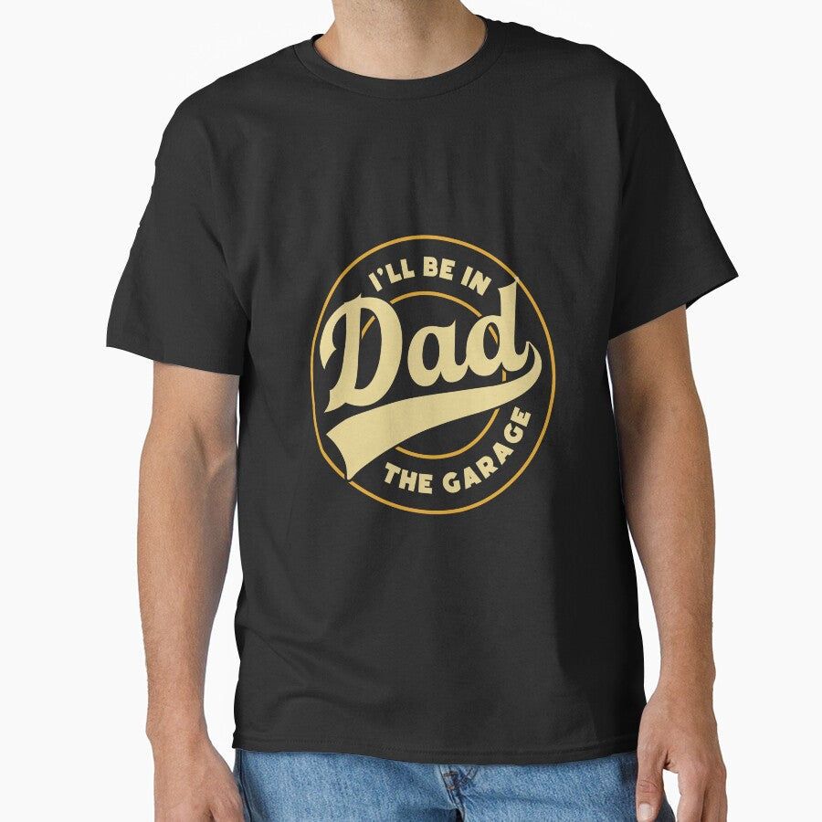 DAD garage dad jokes funny fathers day papa pops birthday by w1ckerman Unisex T-shirt, Sweatshirt, Hoodie, Long Sleeve Tee