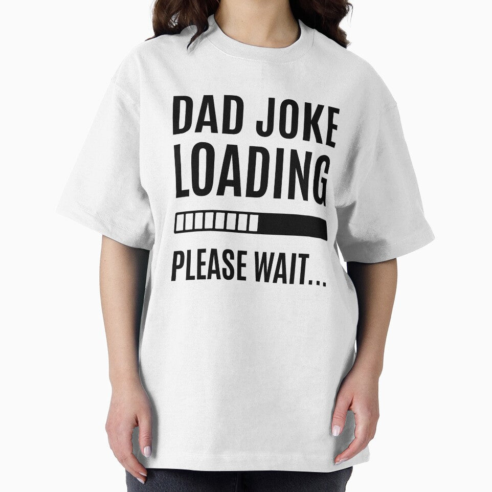 Dad Joke loading by iconking Unisex T-shirt, Sweatshirt, Hoodie, Long Sleeve Tee